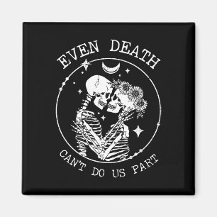Even Death Can't Do Us Part Skeleton Wedding Tee L Magnet
