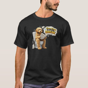 Even Dogs Need a Break Funny Dog Bathroom Humor T-Shirt