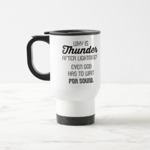 Even God Has to Wait for Sound Travel Mug