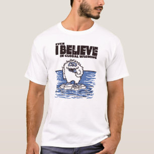 Even I Believe T-Shirt