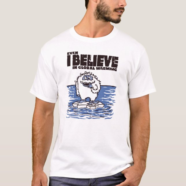 Even I Believe T-Shirt (Front)