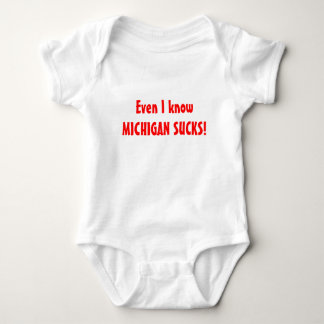 Even I know MICHIGAN SUCKS! Baby Bodysuit