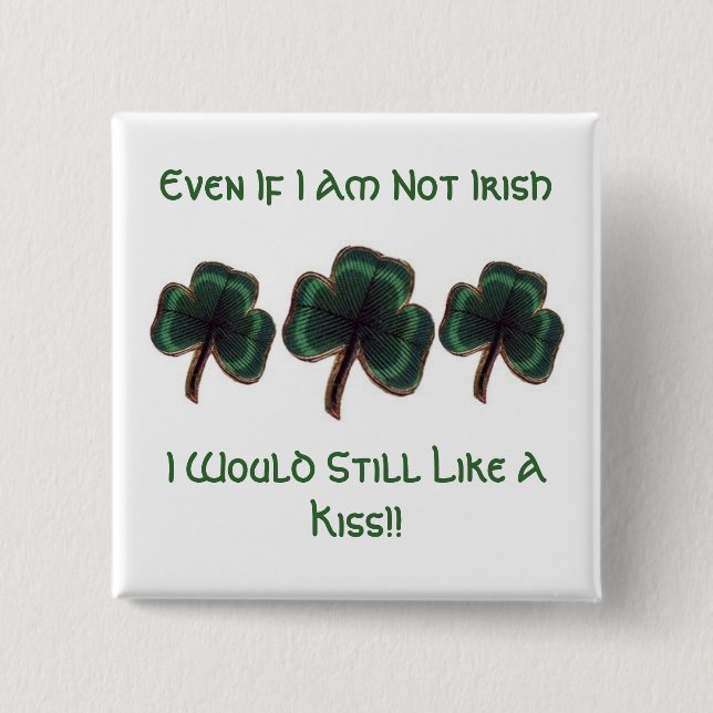 Even If I Am Not Irish 15 Cm Square Badge (Front)
