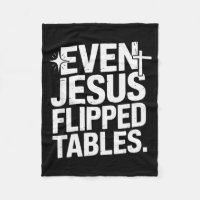 Even Jesus Flipped Tables Funny Jesus Lovers Chris