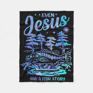Even Jesus Had A Fish Story Christian Dad Fishing Fleece Blanket