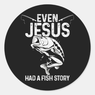 Even Jesus Had A Fish Story Funny Fishing Classic Round Sticker