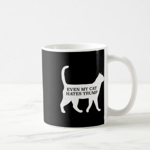 Even My Cat Hates Trump  Coffee Mug