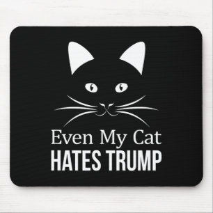 Even My Cat Hates Trump - Mouse Pad