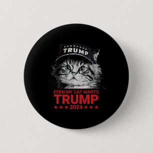 Even My Cat Wants Trump 2024 Funny American Cat Pr 6 Cm Round Badge