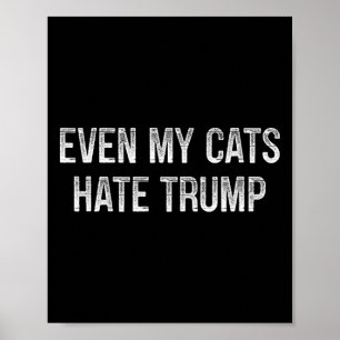Even My Cats Hate Trump - Vintage Style - Poster