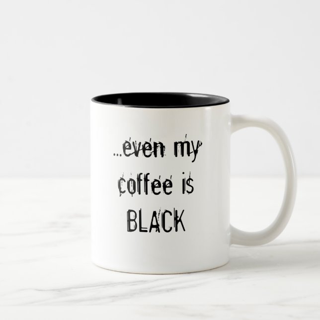 Even my coffee isBLACK Two-Tone Coffee Mug (Right)