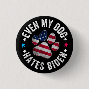 Even My Dog Hates Biden Anti Joe Biden Usa Flag 3 Cm Round Badge