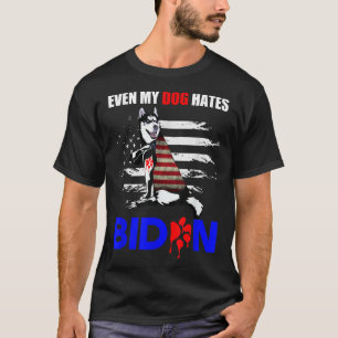Even My Dog Hates Biden USA Flag Husky T-Shirt