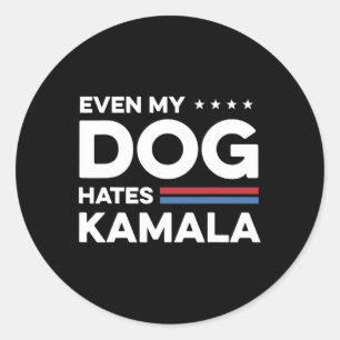 Even My Dog Hates Kamala Classic Round Sticker
