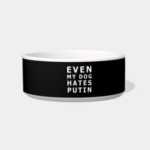 even my dog hates putin bowl
