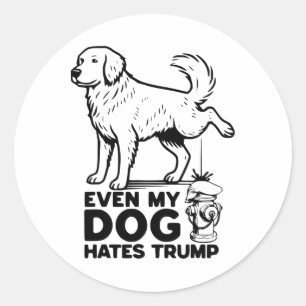 Even My Dog Hates Trump  Classic Round Sticker