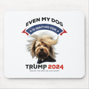 Even My Dog Is Waiting For Trump 2024 _1 Mouse Pad