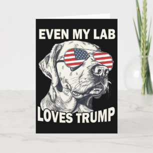 Even My Lab Loves Trump Card