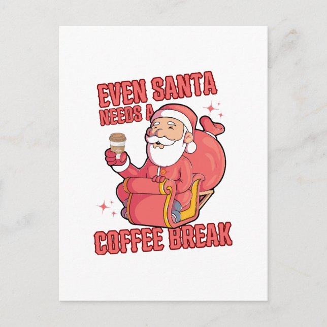 Even Santa Needs A Coffee Break Postcard (Front)