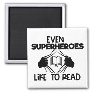 Even Superheroes Like To Read Bookworm Reading Magnet