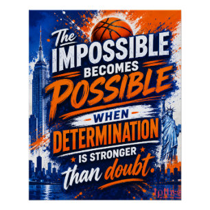 EVEN THE IMPOSSIBLE BECOMES POSSIBLE POSTER