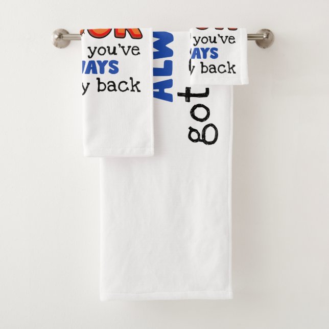 Even Though I'm Not From Your Sack I Know You've  Bath Towel Set (Insitu)
