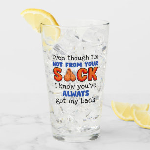 Even Though I'm Not From Your Sack I Know You've Glass