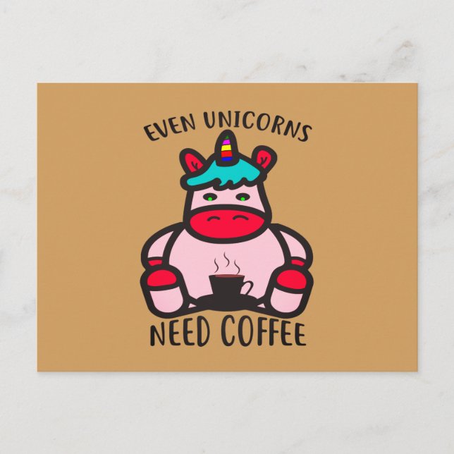 Even Unicorns Need Coffee Funny Pink Unicorn Postcard (Front)