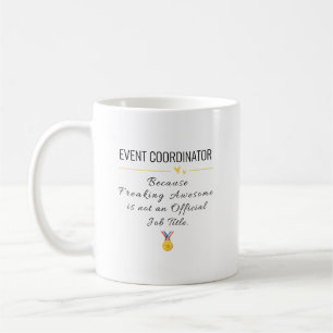 Event Coordinator Gift – Funny Appreciation  Coffee Mug