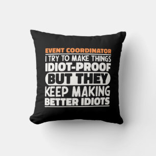 Event Coordinator I Try To Make Things Funny Quote Cushion