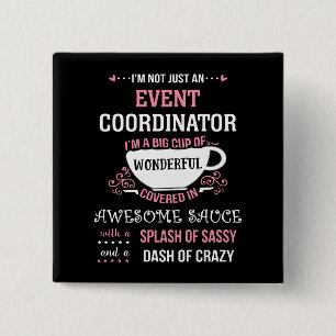 Event Coordinator Wonderful Awesome Sassy  15 Cm Square Badge