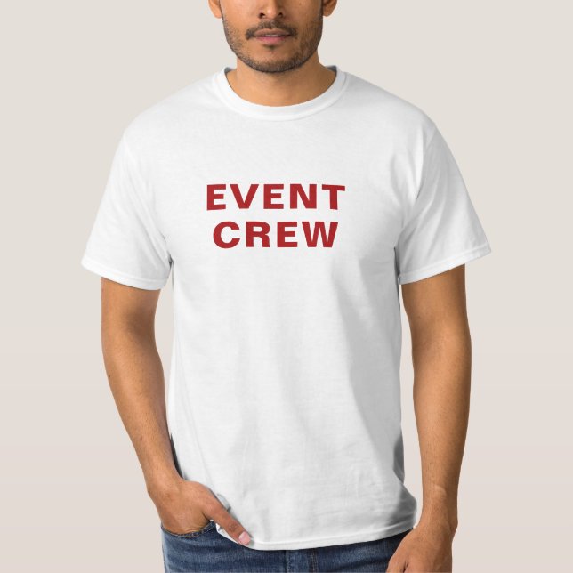 Event crew - red text, easy to read  T-Shirt (Front)