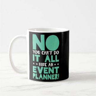 Event Management Organiser Hire An Event Planner   Coffee Mug