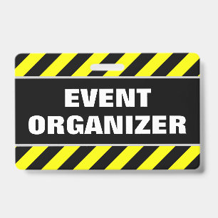 "EVENT ORGANIZER" + Black & Yellow Stripes Badge ID Badge
