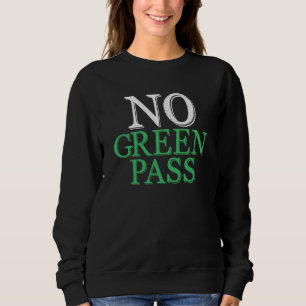 Event Paris Pass Sanitaire Covid No Vax No Verde Sweatshirt