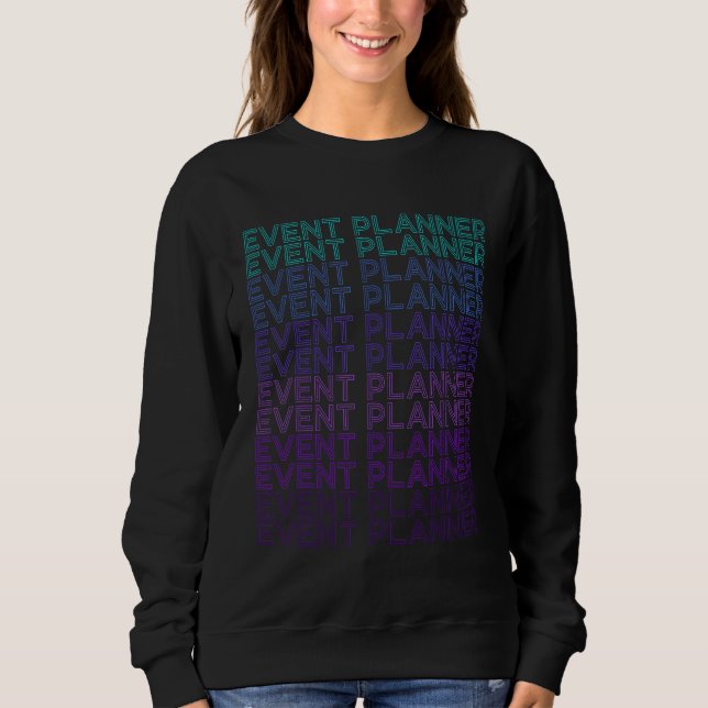Event Planner Event Planning Retro Event Staff Sweatshirt (Front)