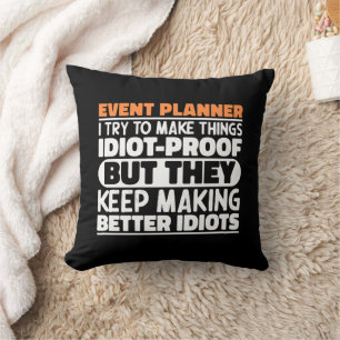 Event Planner I Try To Make Things Funny Sayings Cushion