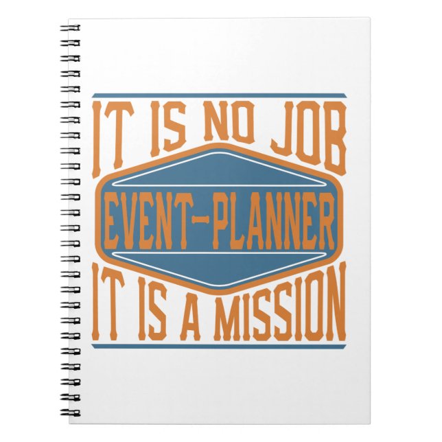 Event-Planner  - It Is No Job, It Is A Mission Notebook (Front)
