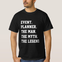 Event Planner The Man The Myth The Legend