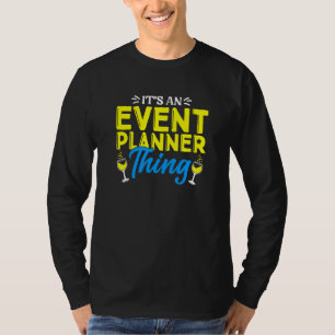 Event Planner Thing Party Organiser Coordinator Di T-Shirt