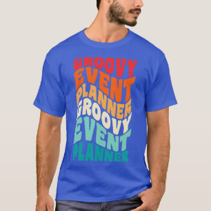 Event Planner Vintage Retro 60s 70s 80s Vibes T-Shirt
