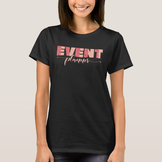 Events Don t Plan Themselves Leopard Pattern Event T-Shirt (Front)