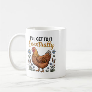 Eventually Chicken Lover Farm Animal Humour Mum Sa Coffee Mug