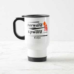 Ever Forward & Upward: Motivational Travel Mug