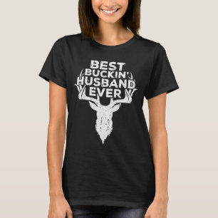 Ever Men Buckin' Husband Hunting Fathers Day T-Shirt