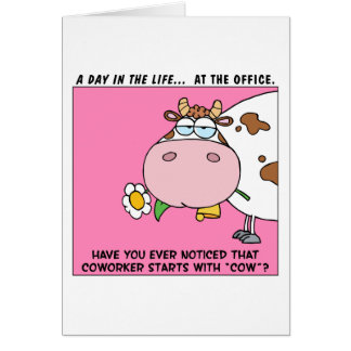 Ever notice that coworker starts with "cow"?