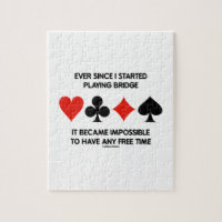 Ever Since I Started Playing Bridge Humour Saying