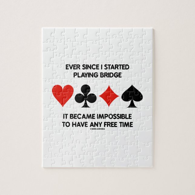 Ever Since I Started Playing Bridge Humour Saying Jigsaw Puzzle (Vertical)