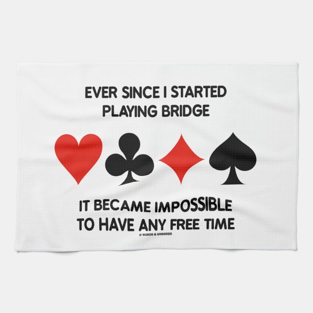 Ever Since I Started Playing Bridge Humour Saying Tea Towel (Horizontal)