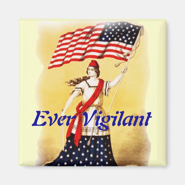 "Ever Vigilant" Vintage Patriotic Magnet (Front)